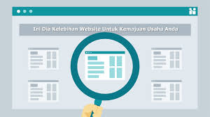 7 Kelebihan Mempunyai Website yang Bisa Meningkatkan Bisnis Anda