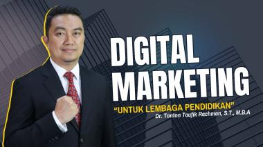 Membangun Reputasi dan Pertumbuhan Lembaga melalui Digital Marketing Lembaga Pendidikan